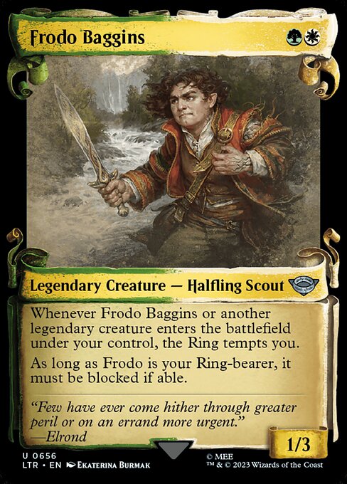 Whenever Frodo Baggins or another legendary creature enters the battlefield under your control, the Ring tempts you.
As long as Frodo is your Ring-bearer, it must be blocked if able.