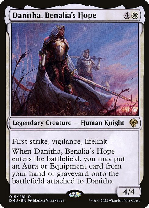 First strike, vigilance, lifelink
When Danitha, Benalia's Hope enters the battlefield, you may put an Aura or Equipment card from your hand or graveyard onto the battlefield attached to Danitha.