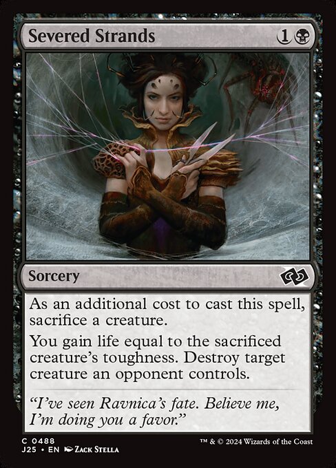As an additional cost to cast this spell, sacrifice a creature.
You gain life equal to the sacrificed creature's toughness. Destroy target creature an opponent controls.