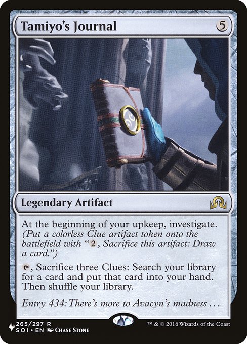 At the beginning of your upkeep, investigate. (Create a Clue token. It's an artifact with "{2}, Sacrifice this artifact: Draw a card.")
{T}, Sacrifice three Clues: Search your library for a card, put that card into your hand, then shuffle.