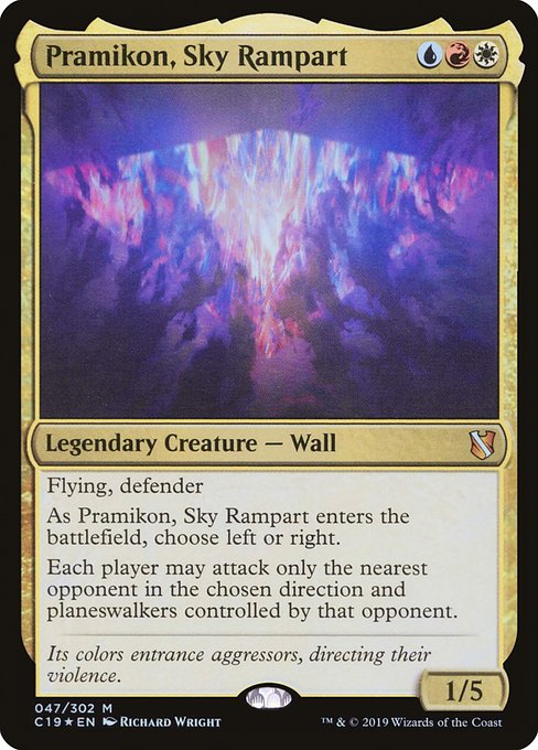 Flying, defender
As Pramikon, Sky Rampart enters the battlefield, choose left or right.
Each player may attack only the nearest opponent in the chosen direction and planeswalkers controlled by that opponent.