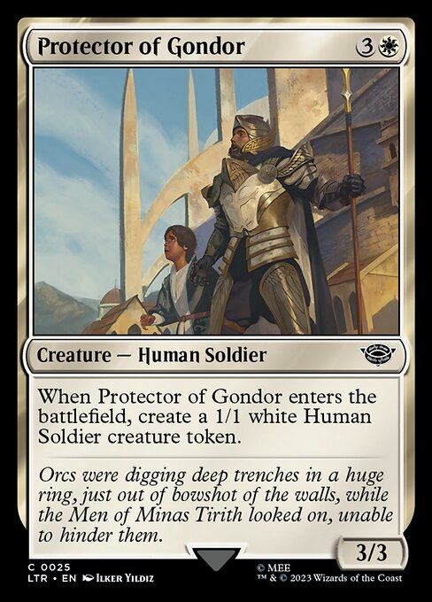 When Protector of Gondor enters the battlefield, create a 1/1 white Human Soldier creature token.