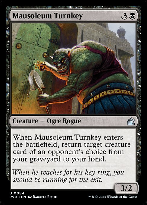 When Mausoleum Turnkey enters, return target creature card of an opponent's choice from your graveyard to your hand.