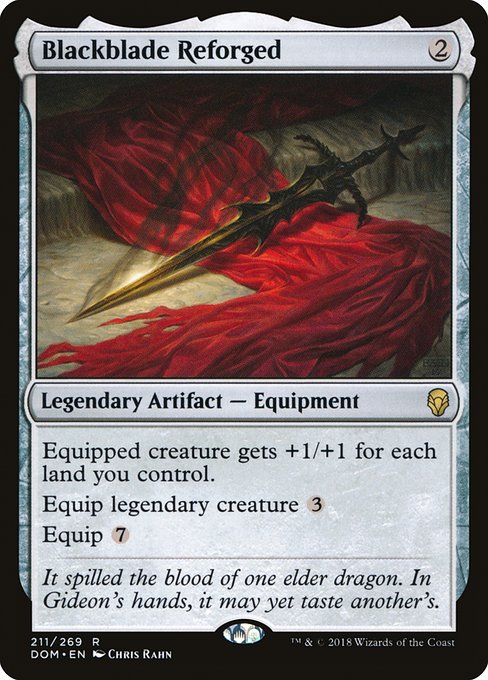 Equipped creature gets +1/+1 for each land you control.
Equip legendary creature {3}
Equip {7}