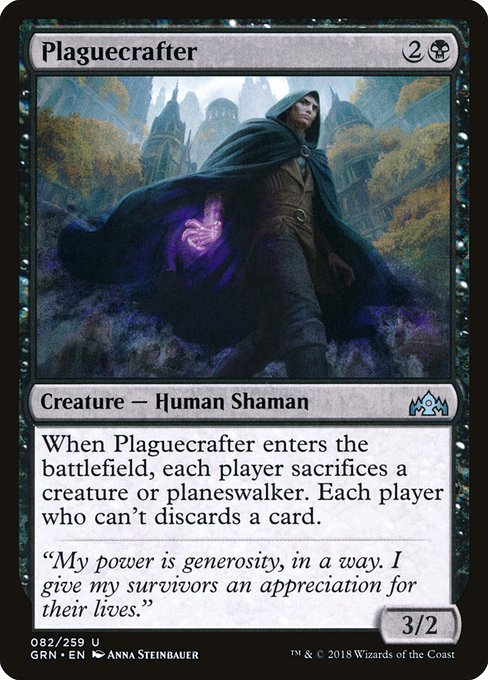 When Plaguecrafter enters the battlefield, each player sacrifices a creature or planeswalker. Each player who can't discards a card.