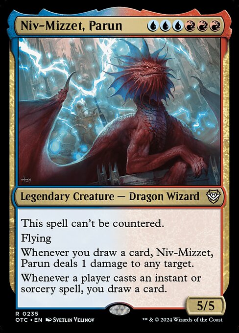 This spell can't be countered.
Flying
Whenever you draw a card, Niv-Mizzet, Parun deals 1 damage to any target.
Whenever a player casts an instant or sorcery spell, you draw a card.