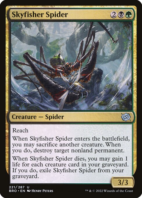 Reach
When Skyfisher Spider enters the battlefield, you may sacrifice another creature. When you do, destroy target nonland permanent.
When Skyfisher Spider dies, you may gain 1 life for each creature card in your graveyard. If you do, exile Skyfisher Spider from your graveyard.