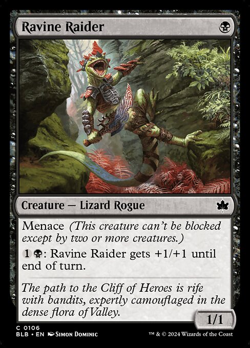 Menace (This creature can't be blocked except by two or more creatures.)
{1}{B}: Ravine Raider gets +1/+1 until end of turn.