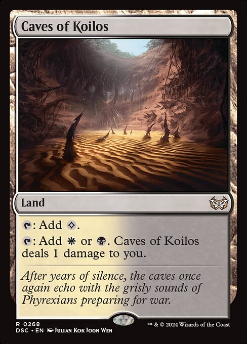 {T}: Add {C}.
{T}: Add {W} or {B}. Caves of Koilos deals 1 damage to you.