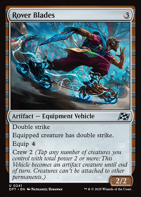 Double strike
Equipped creature has double strike.
Equip {4}
Crew 2 (Tap any number of creatures you control with total power 2 or more: This Vehicle becomes an artifact creature until end of turn. Creatures can't be attached to other permanents.)