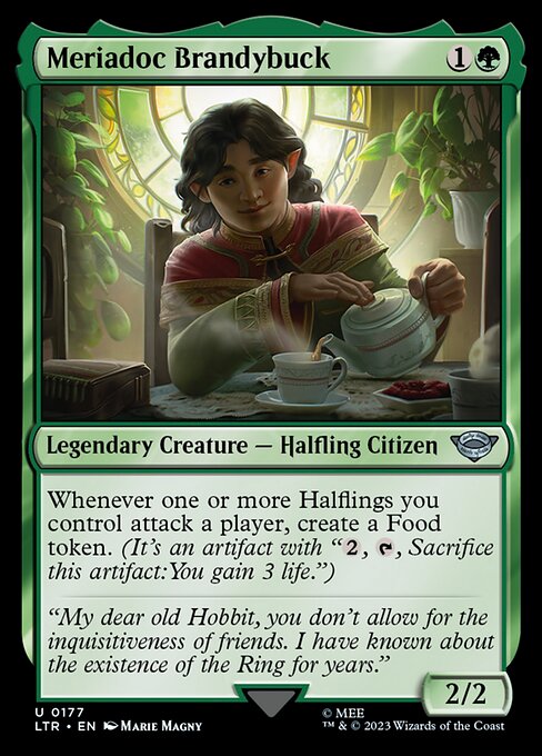 Whenever one or more Halflings you control attack a player, create a Food token. (It's an artifact with "{2}, {T}, Sacrifice this artifact: You gain 3 life.")
