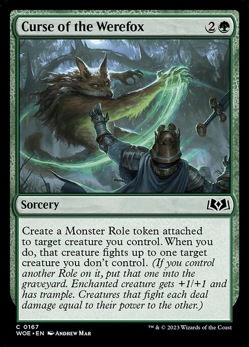 Create a Monster Role token attached to target creature you control. When you do, that creature fights up to one target creature you don't control. (If you control another Role on it, put that one into the graveyard. Enchanted creature gets +1/+1 and has trample. Creatures that fight each deal damage equal to their power to the other.)