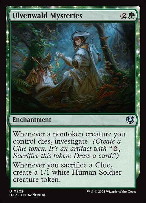 Whenever a nontoken creature you control dies, investigate. (Create a Clue token. It's an artifact with {2}, Sacrifice this token: Draw a card.)
Whenever you sacrifice a Clue, create a 1/1 white Human Soldier creature token.