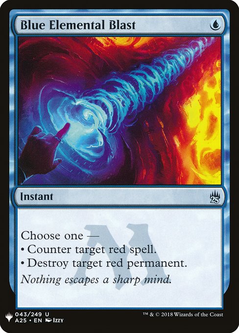 Choose one —
• Counter target red spell.
• Destroy target red permanent.