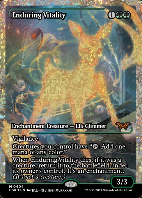 Vigilance
Creatures you control have "{T}: Add one mana of any color."
When Enduring Vitality dies, if it was a creature, return it to the battlefield under its owner's control. It's an enchantment. (It's not a creature.)