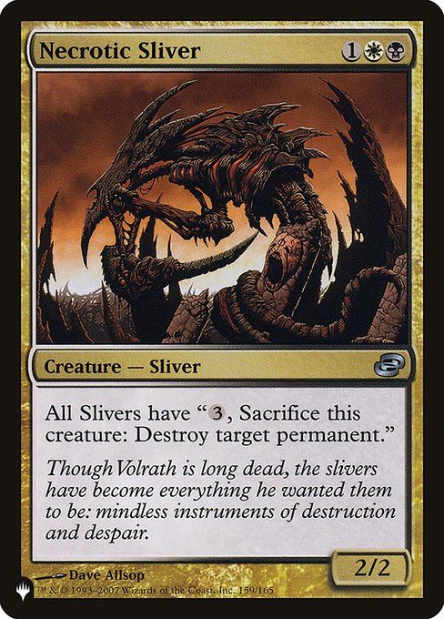 All Slivers have "{3}, Sacrifice this permanent: Destroy target permanent."