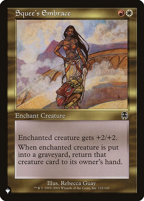 Enchant creature
Enchanted creature gets +2/+2.
When enchanted creature dies, return that card to its owner's hand.
