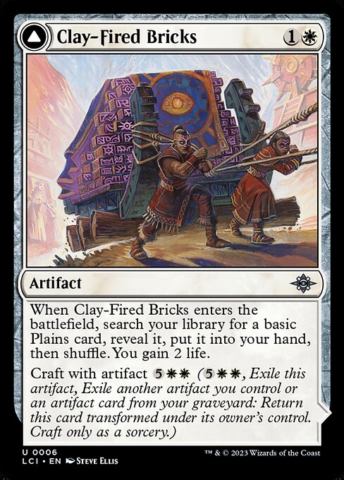 When Clay-Fired Bricks enters the battlefield, search your library for a basic Plains card, reveal it, put it into your hand, then shuffle. You gain 2 life.
Craft with artifact {5}{W}{W} ({5}{W}{W}, Exile this artifact, Exile another artifact you control or an artifact card from your graveyard: Return this card transformed under its owner's control. Craft only as a sorcery.)   When Cosmium Kiln enters the battlefield, create two 1/1 colorless Gnome artifact creature tokens.
Creatures you control get +1/+1.