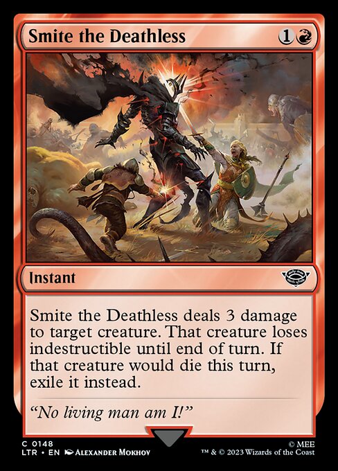 Smite the Deathless deals 3 damage to target creature. That creature loses indestructible until end of turn. If that creature would die this turn, exile it instead.
