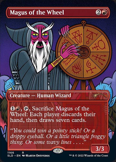 {1}{R}, {T}, Sacrifice Magus of the Wheel: Each player discards their hand, then draws seven cards.