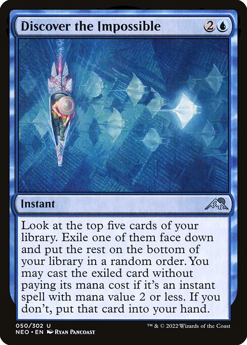 Look at the top five cards of your library. Exile one of them face down and put the rest on the bottom of your library in a random order. You may cast the exiled card without paying its mana cost if it's an instant spell with mana value 2 or less. If you don't, put that card into your hand.