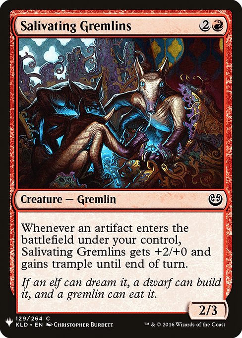Whenever an artifact you control enters, Salivating Gremlins gets +2/+0 and gains trample until end of turn.