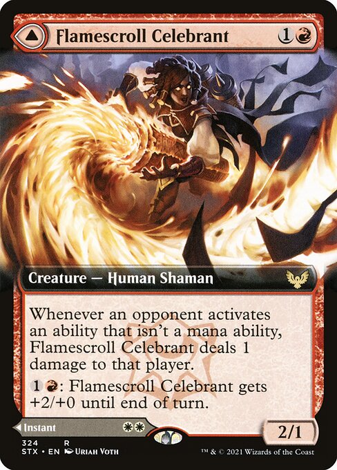 Whenever an opponent activates an ability that isn't a mana ability, Flamescroll Celebrant deals 1 damage to that player.
{1}{R}: Flamescroll Celebrant gets +2/+0 until end of turn.   Your opponents can't cast spells or activate planeswalkers' loyalty abilities this turn.
Exile Revel in Silence.