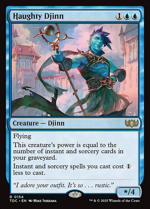 Flying
Haughty Djinn's power is equal to the number of instant and sorcery cards in your graveyard.
Instant and sorcery spells you cast cost {1} less to cast.