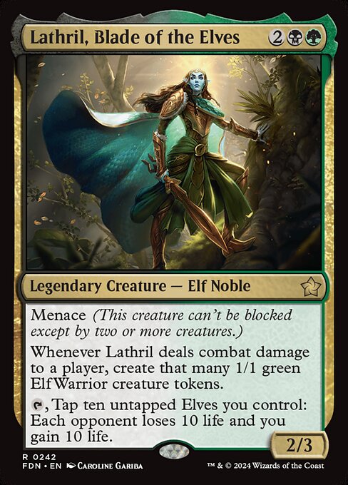 Menace (This creature can't be blocked except by two or more creatures.)
Whenever Lathril deals combat damage to a player, create that many 1/1 green Elf Warrior creature tokens.
{T}, Tap ten untapped Elves you control: Each opponent loses 10 life and you gain 10 life.