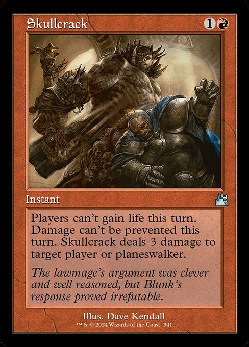 Players can't gain life this turn. Damage can't be prevented this turn. Skullcrack deals 3 damage to target player or planeswalker.