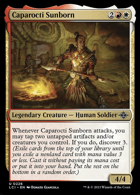 Whenever Caparocti Sunborn attacks, you may tap two untapped artifacts and/or creatures you control. If you do, discover 3. (Exile cards from the top of your library until you exile a nonland card with mana value 3 or less. Cast it without paying its mana cost or put it into your hand. Put the rest on the bottom in a random order.)