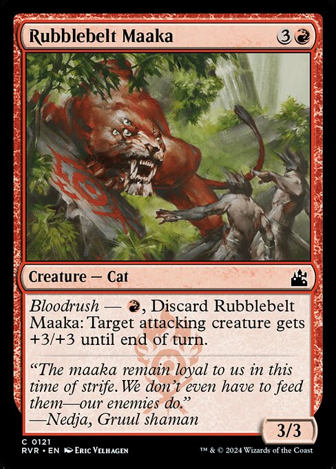 Bloodrush — {R}, Discard Rubblebelt Maaka: Target attacking creature gets +3/+3 until end of turn.