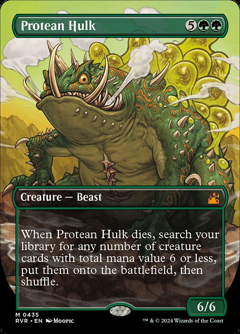 When Protean Hulk dies, search your library for any number of creature cards with total mana value 6 or less, put them onto the battlefield, then shuffle.