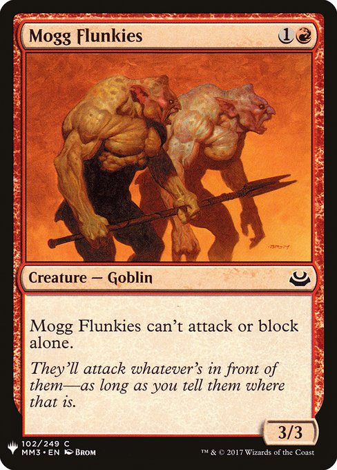 Mogg Flunkies can't attack or block alone.