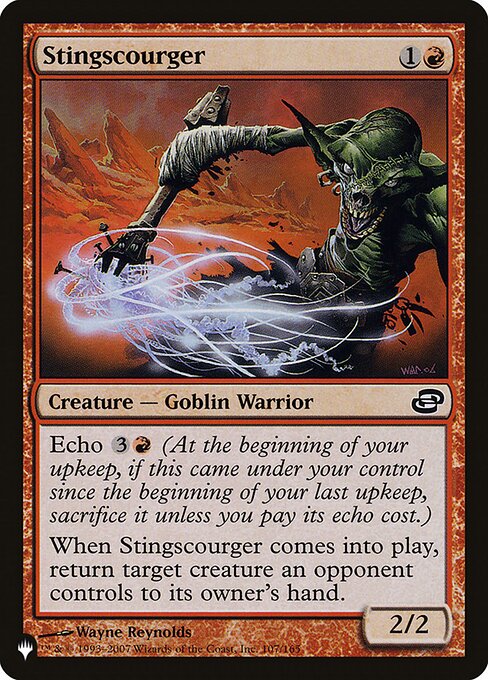 Echo {3}{R} (At the beginning of your upkeep, if this came under your control since the beginning of your last upkeep, sacrifice it unless you pay its echo cost.)
When Stingscourger enters, return target creature an opponent controls to its owner's hand.