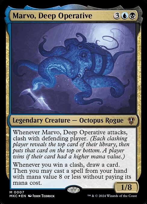 Whenever Marvo, Deep Operative attacks, clash with defending player. (Each clashing player reveals the top card of their library, then puts that card on the top or bottom. A player wins if their card had a higher mana value.)
Whenever you win a clash, draw a card. Then you may cast a spell from your hand with mana value 8 or less without paying its mana cost.