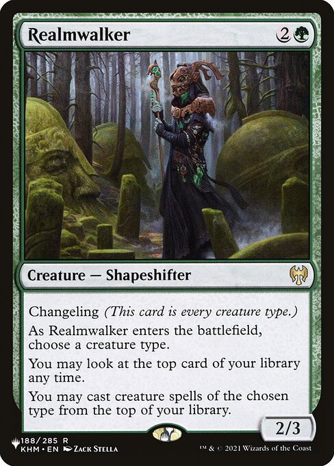 Changeling (This card is every creature type.)
As Realmwalker enters, choose a creature type.
You may look at the top card of your library any time.
You may cast creature spells of the chosen type from the top of your library.