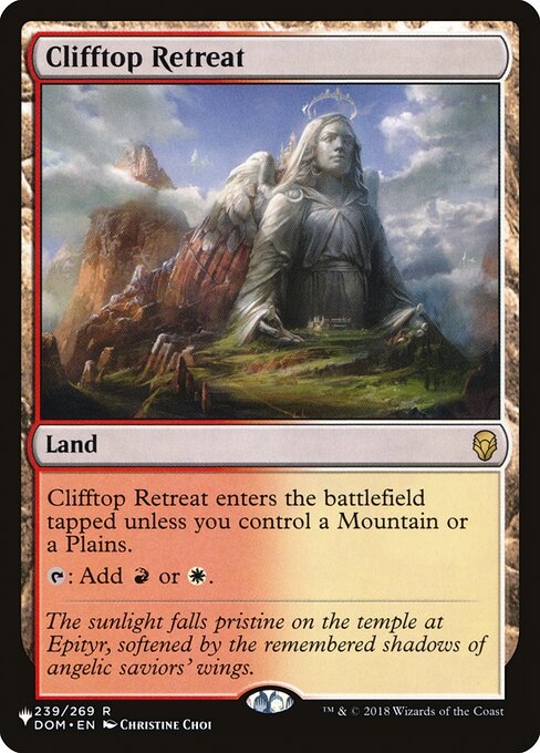 Clifftop Retreat enters the battlefield tapped unless you control a Mountain or a Plains.
{T}: Add {R} or {W}.