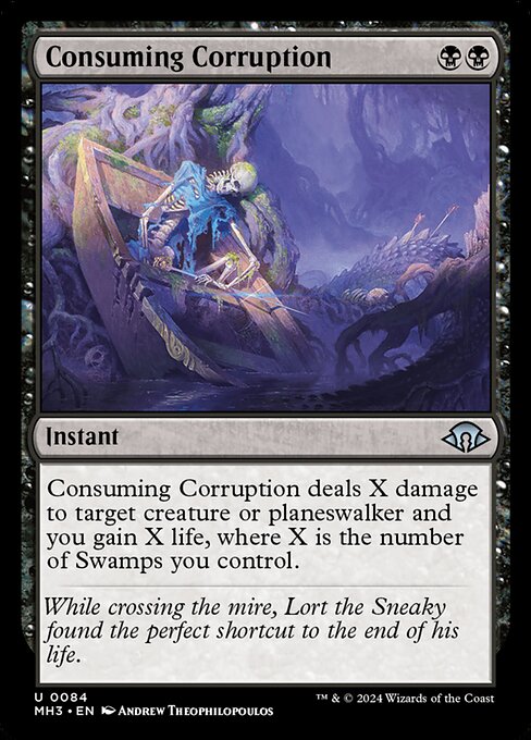 Consuming Corruption deals X damage to target creature or planeswalker and you gain X life, where X is the number of Swamps you control.
