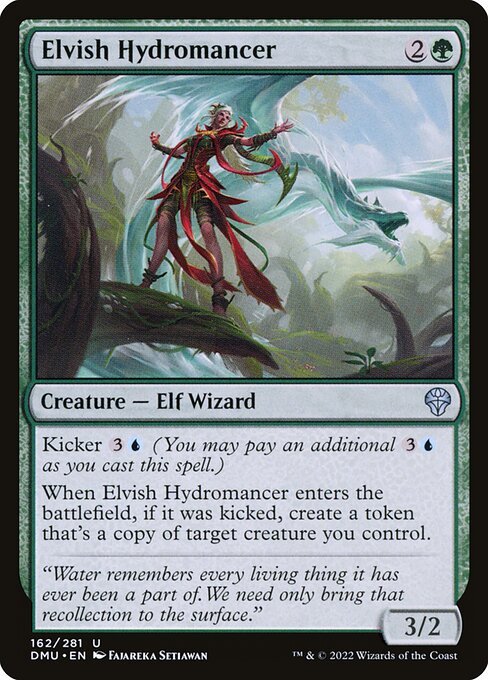 Kicker {3}{U} (You may pay an additional {3}{U} as you cast this spell.)
When Elvish Hydromancer enters the battlefield, if it was kicked, create a token that's a copy of target creature you control.