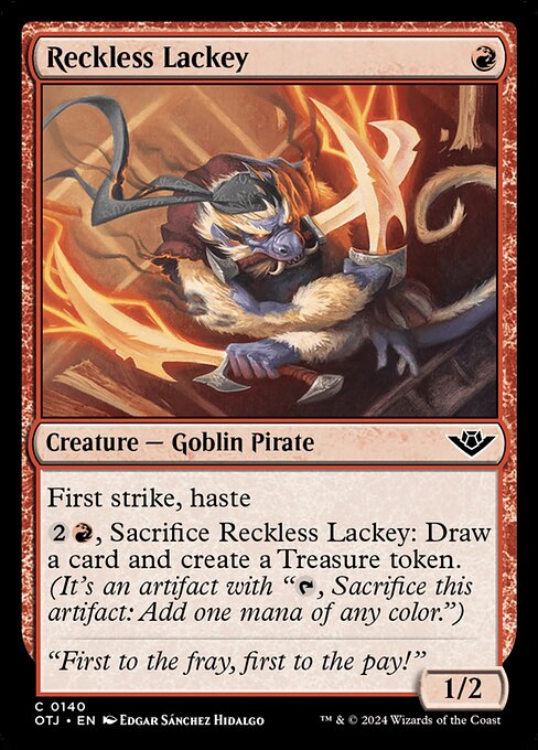 First strike, haste
{2}{R}, Sacrifice Reckless Lackey: Draw a card and create a Treasure token. (It's an artifact with "{T}, Sacrifice this artifact: Add one mana of any color.")