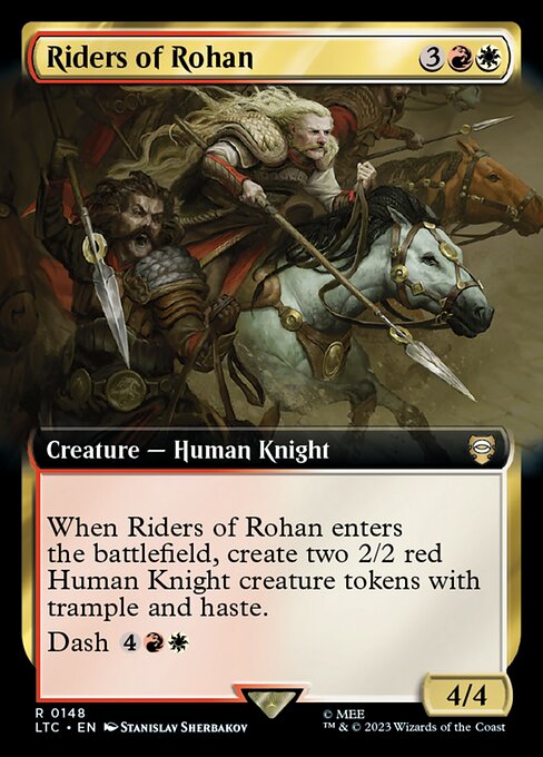 When Riders of Rohan enters the battlefield, create two 2/2 red Human Knight creature tokens with trample and haste.
Dash {4}{R}{W} (You may cast this spell for its dash cost. If you do, it gains haste, and it's returned from the battlefield to its owner's hand at the beginning of the next end step.)