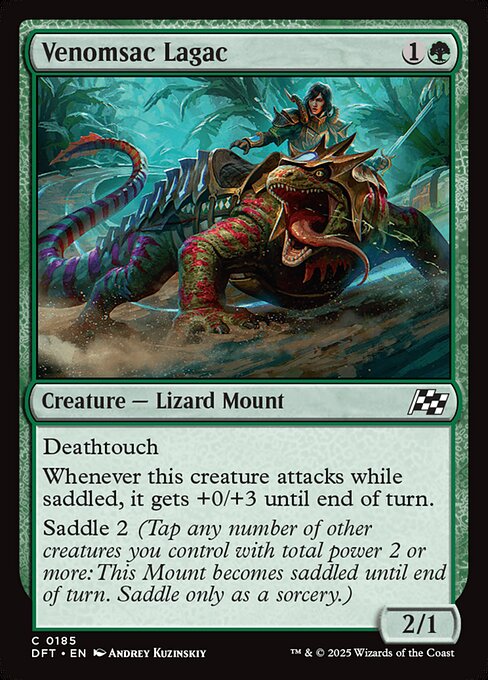 Deathtouch
Whenever this creature attacks while saddled, it gets +0/+3 until end of turn.
Saddle 2 (Tap any number of other creatures you control with total power 2 or more: This Mount becomes saddled until end of turn. Saddle only as a sorcery.)