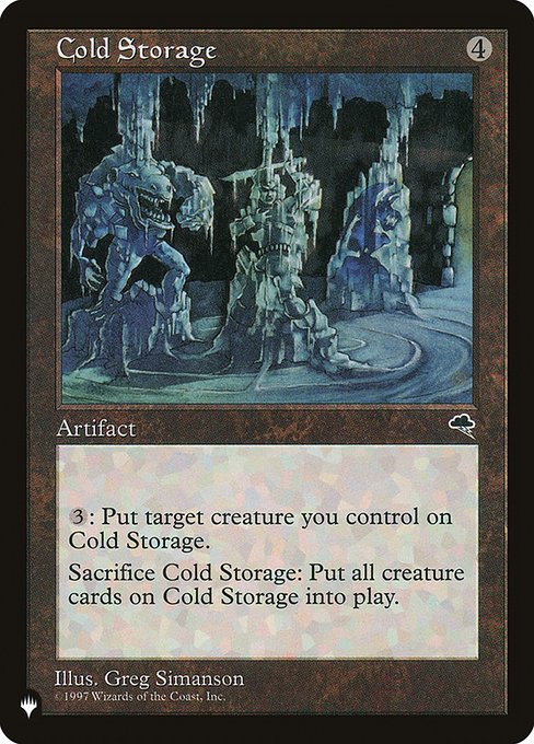{3}: Exile target creature you control.
Sacrifice Cold Storage: Return each creature card exiled with Cold Storage to the battlefield under your control.