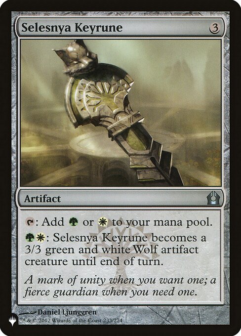 {T}: Add {G} or {W}.
{G}{W}: Selesnya Keyrune becomes a 3/3 green and white Wolf artifact creature until end of turn.