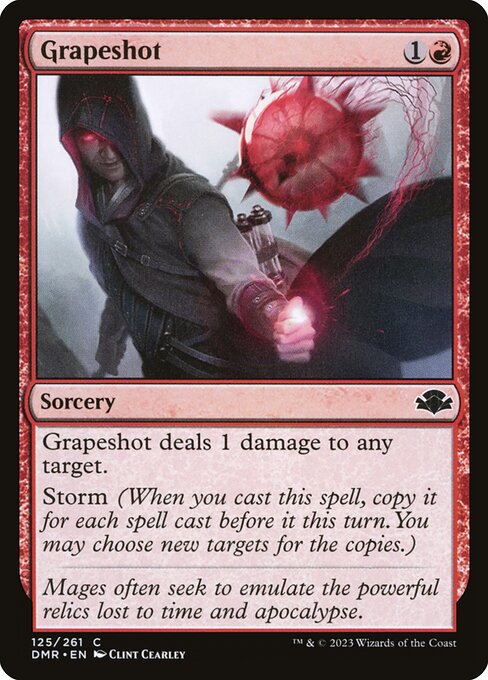 Grapeshot deals 1 damage to any target.
Storm (When you cast this spell, copy it for each spell cast before it this turn. You may choose new targets for the copies.)