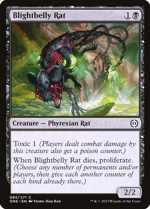 Toxic 1 (Players dealt combat damage by this creature also get a poison counter.)
When Blightbelly Rat dies, proliferate. (Choose any number of permanents and/or players, then give each another counter of each kind already there.)