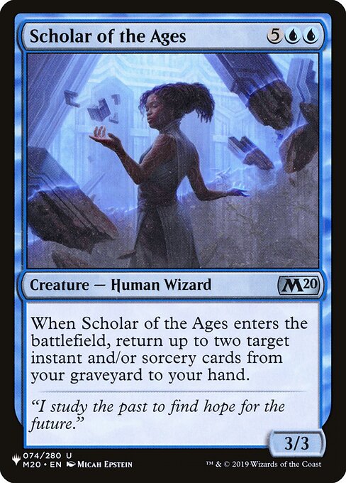 When Scholar of the Ages enters, return up to two target instant and/or sorcery cards from your graveyard to your hand.