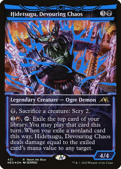 {B}, Sacrifice a creature: Scry 2.
{2}{R}, {T}: Exile the top card of your library. You may play that card this turn. When you exile a nonland card this way, Hidetsugu, Devouring Chaos deals damage equal to the exiled card's mana value to any target.