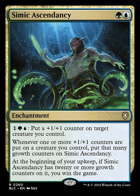 {1}{G}{U}: Put a +1/+1 counter on target creature you control.
Whenever one or more +1/+1 counters are put on a creature you control, put that many growth counters on Simic Ascendancy.
At the beginning of your upkeep, if Simic Ascendancy has twenty or more growth counters on it, you win the game.